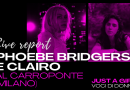 Live Report: Phoebe Bridgers e Clairo al Carroponte (Milano)