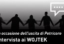 Wojtek: intervista alla band in occasione dell’uscita del nuovo album Petricore