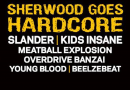 Sherwood Goes Hardcore: Slander + Guests 